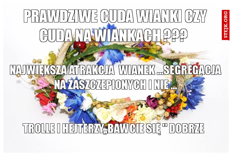 PRAWDZIWE CUDA WIANKI CZY CUDA NA WIANKACH ??? 