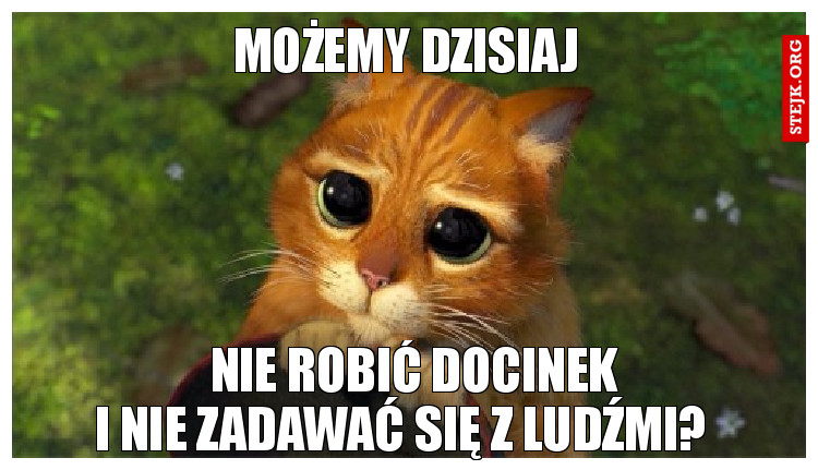 Możemy dzisiaj