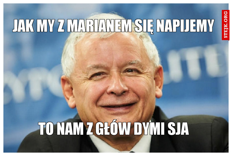 Jak my z Marianem się napijemy 