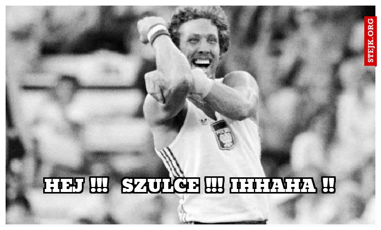 HEJ !!!  Szulce !!! Ihhaha !!