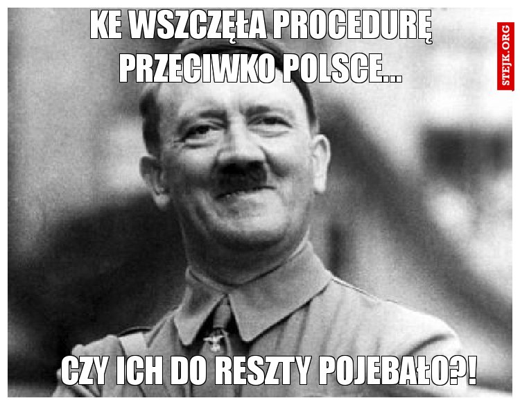 KE wszczęła procedurę przeciwko Polsce...