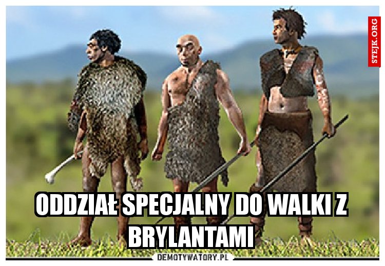 oddział specjalny do walki z brylantami