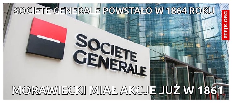 Societe Generale powstało w 1864 roku