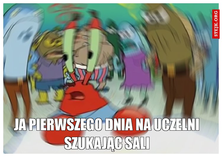 JA Pierwszego dnia na uczelni szukając sali