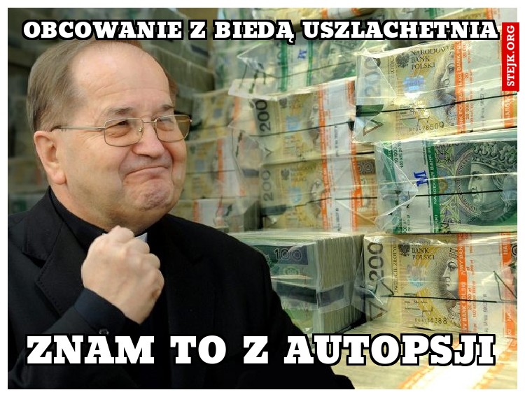obcowanie z biedą uszlachetnia