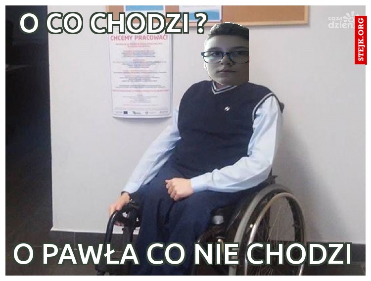 o co chodzi ?