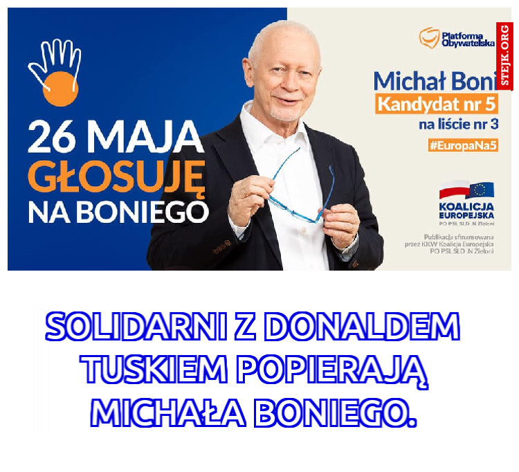 solidarni z donaldem tuskiem popierają michała boniego