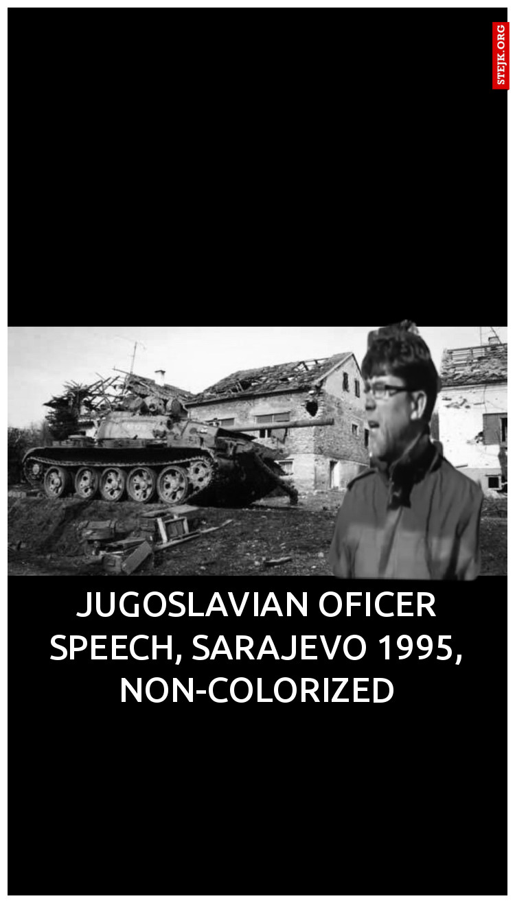 Jugoslavian oficer speech, Sarajevo 1995, non-colorized