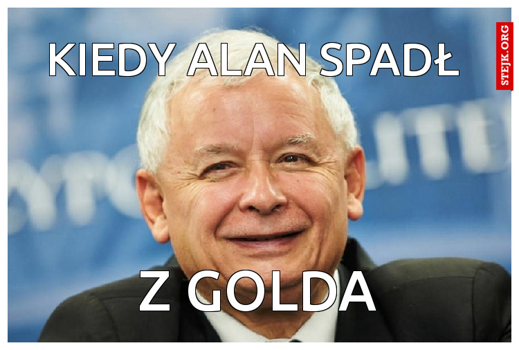 KIedy alan spadł 