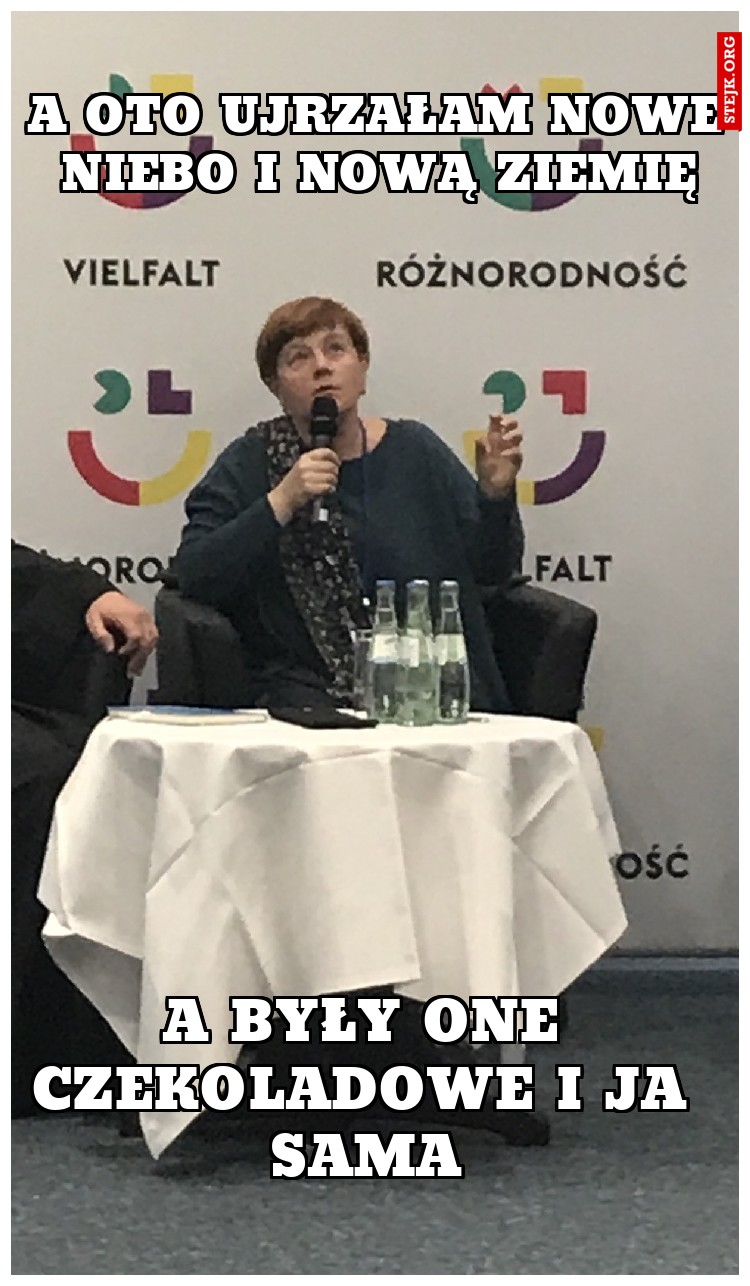 A oto ujrzałam nowe niebo i nową ziemię
