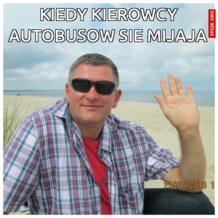 Kiedy Kierowcy AUTOBUSOW SIE MIJAJA