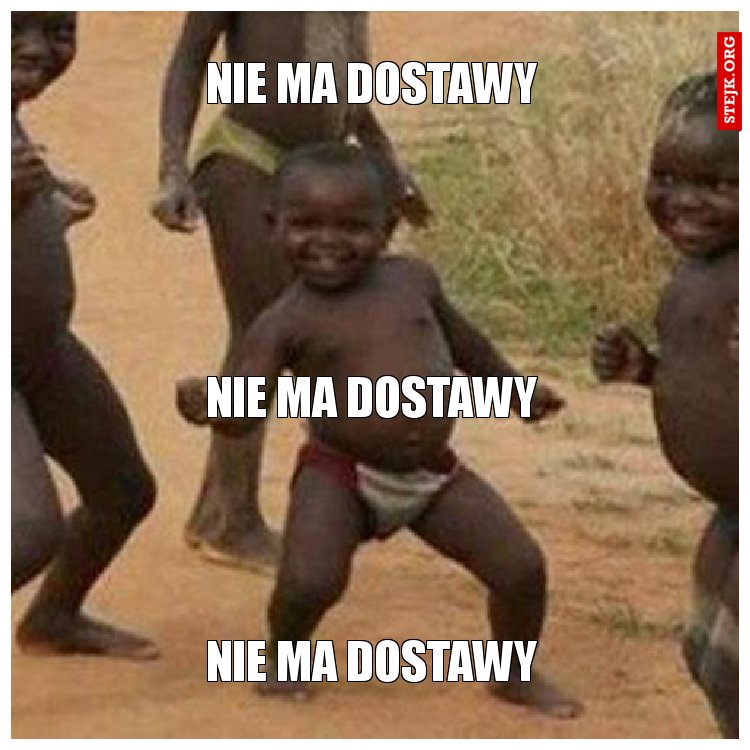 Nie ma dostawy