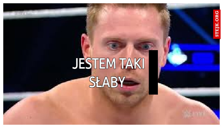 jestem taki słaby 