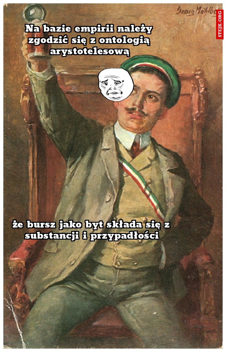 Na bazie empirii należy zgodzić się z ontologią arystotelesową