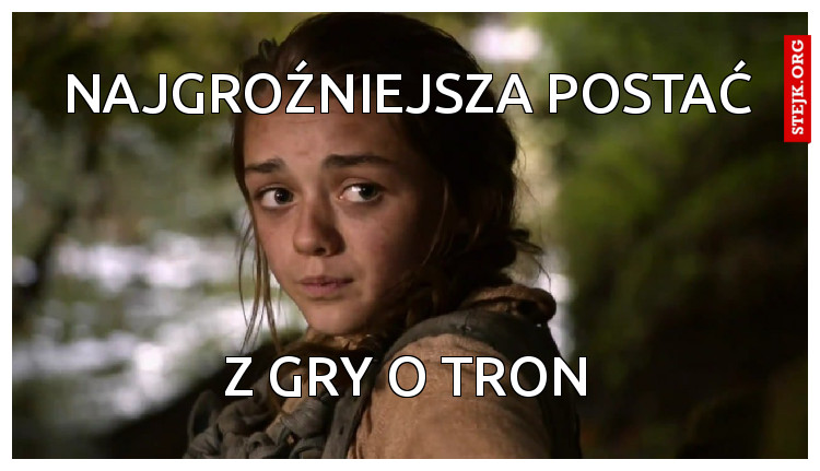 Najgroźniejsza postać