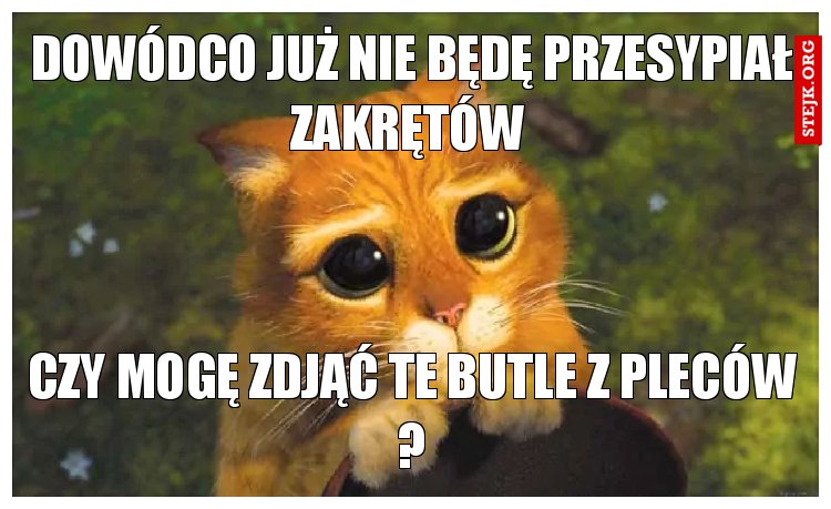 Dowódco już nie będę przesypiał zakrętów 