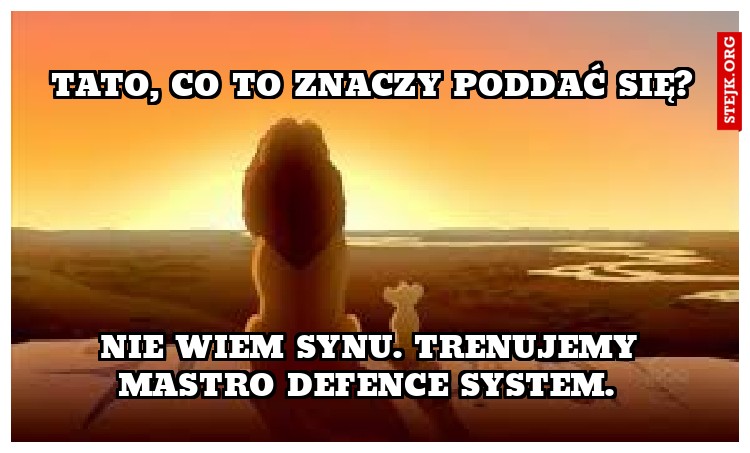 Tato, co to znaczy poddać się?