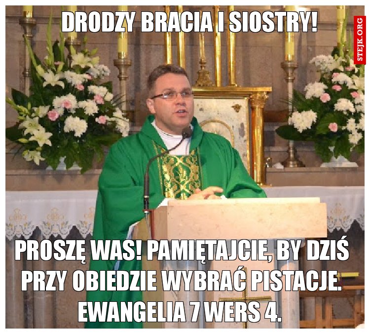 Drodzy bracia i siostry!