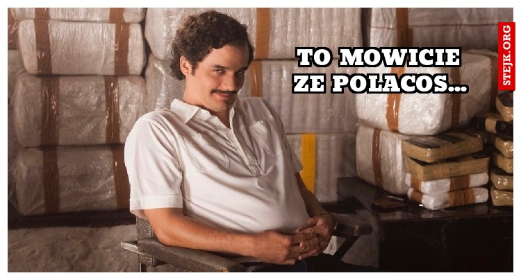 to mowicie ze polacos...