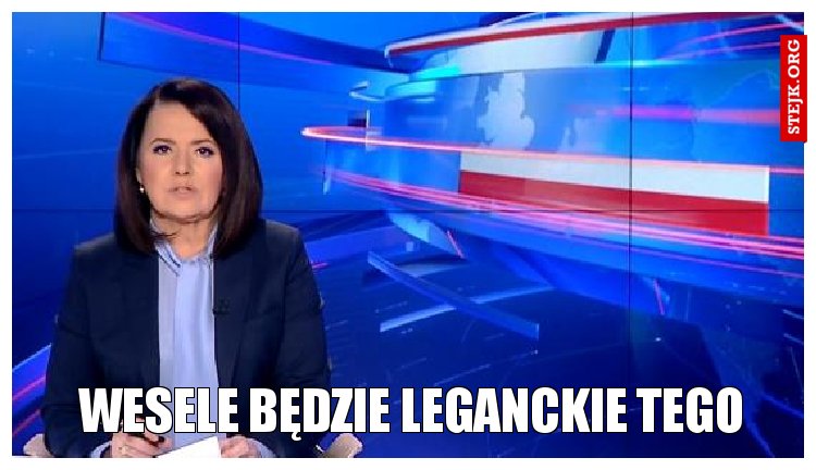 Wesele będzie leganckie tego
