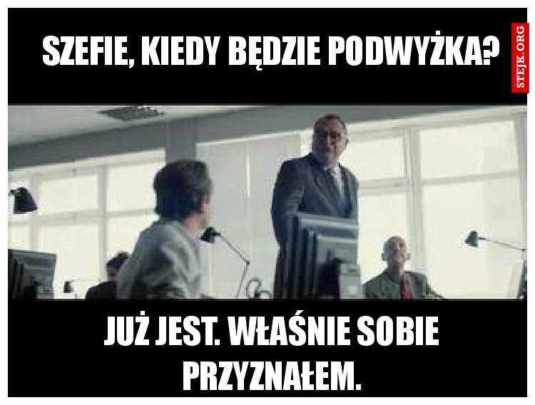Szefie, kiedy będzie podwyżka?