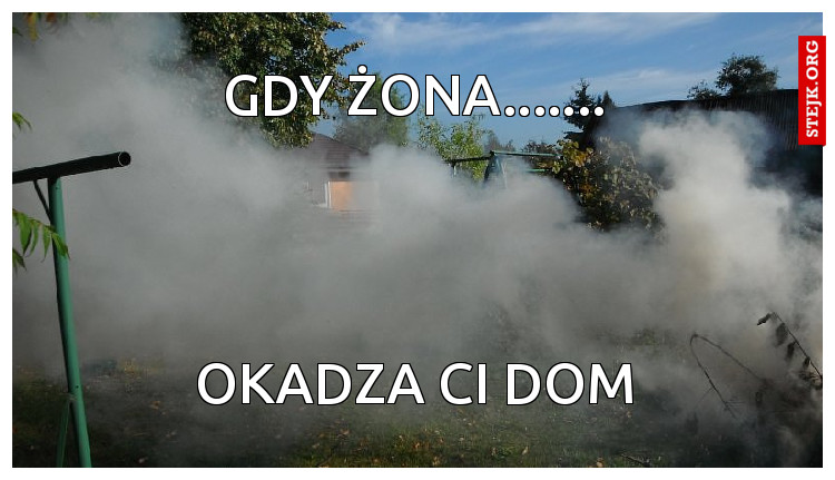 gdy żona.......