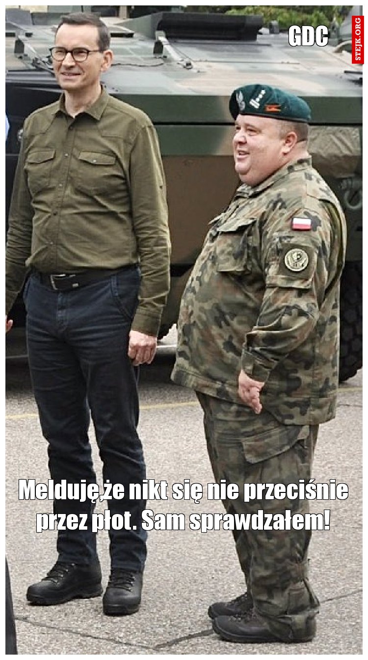 Melduję,że nikt się nie przeciśnie przez płot. Sam sprawdzałem!