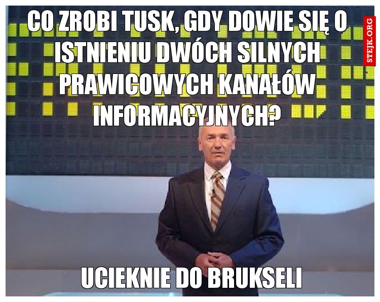 Co zrobi tusk, gdy dowie się o istnieniu dwóch silnych prawicowych kanałów informacyjnych?