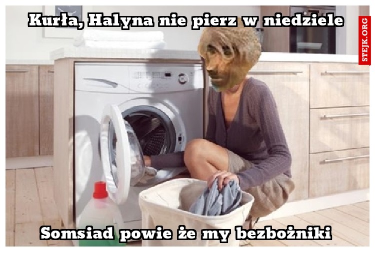 Kurła, Halyna nie pierz w niedziele