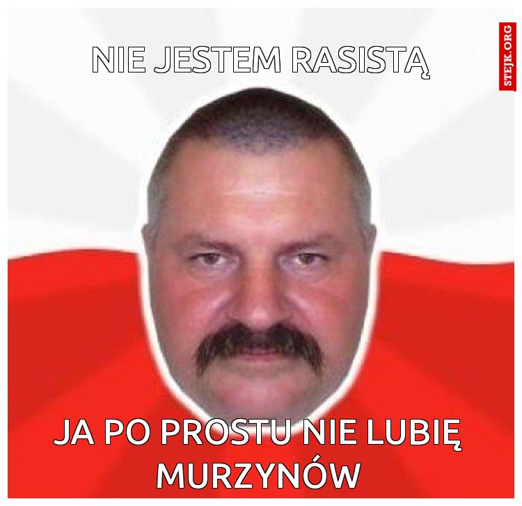 Nie jestem rasistą
