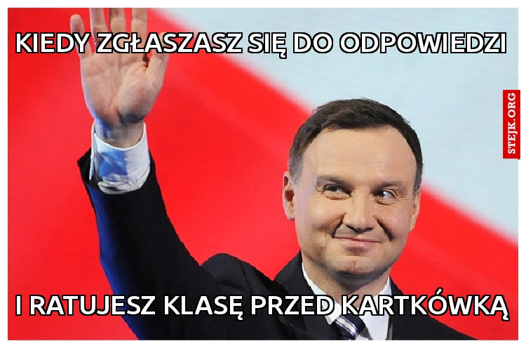 Kiedy zgłaszasz się do odpowiedzi