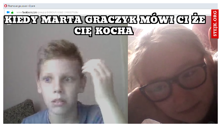Kiedy Marta Graczyk mówi ci że cię kocha 