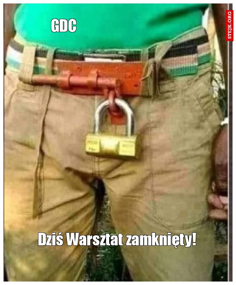 Dziś Warsztat zamknięty!