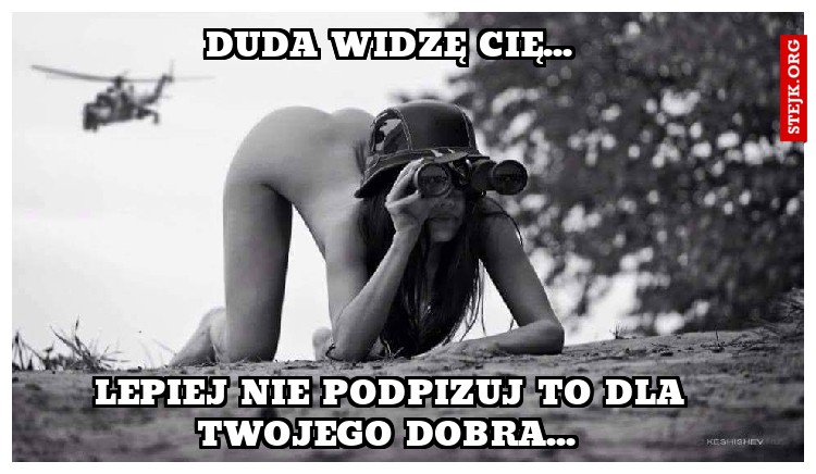Duda widzę cię... 