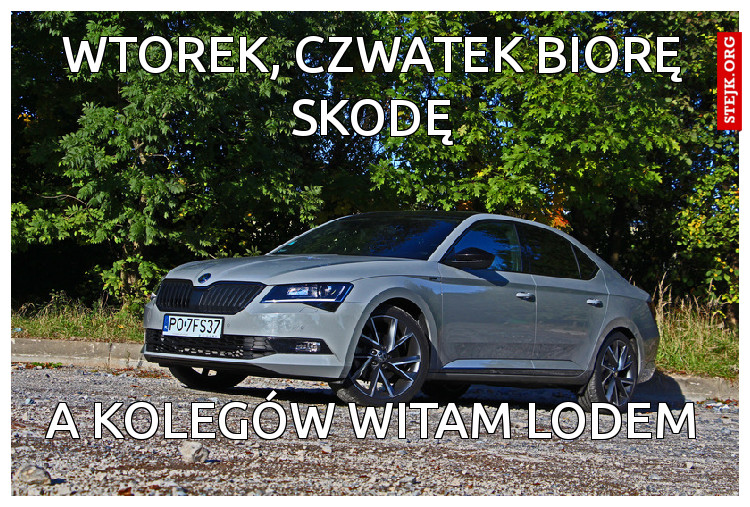 WTOREK, CZWATEK BIORĘ SKODĘ