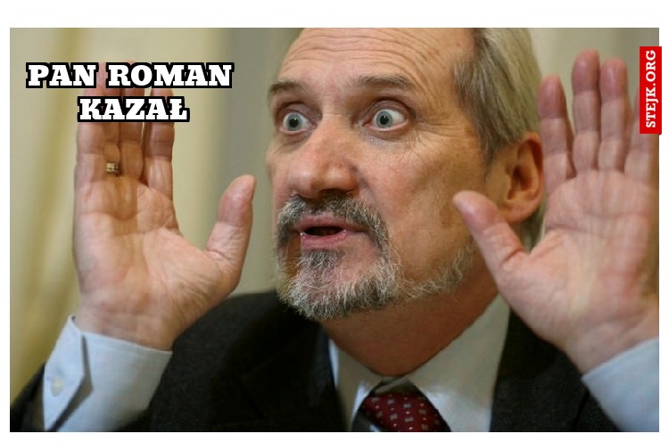 Pan Roman kazał