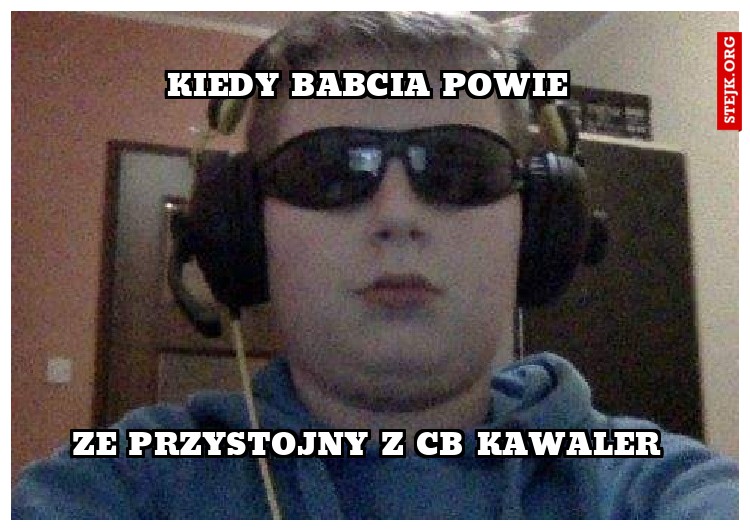 KIEDY BABCIA POWIE 