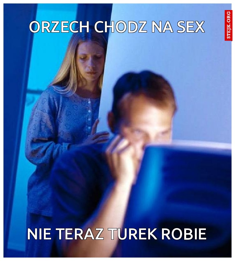 Orzech chodz na sex