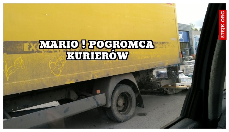 Mario ! POGROMCA KURIERÓW