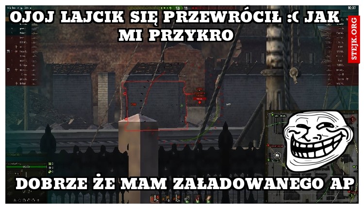 OJOJ lajcik się przewrócił :( JAK MI PRZYKRO