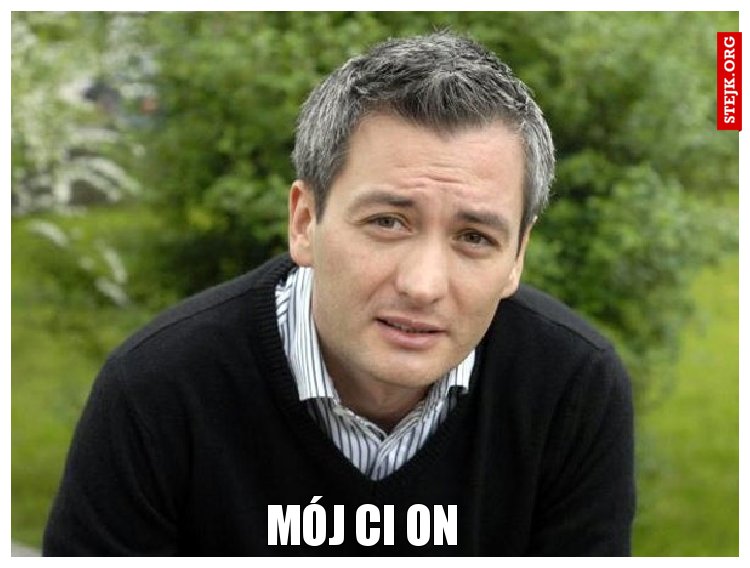Mój Ci on