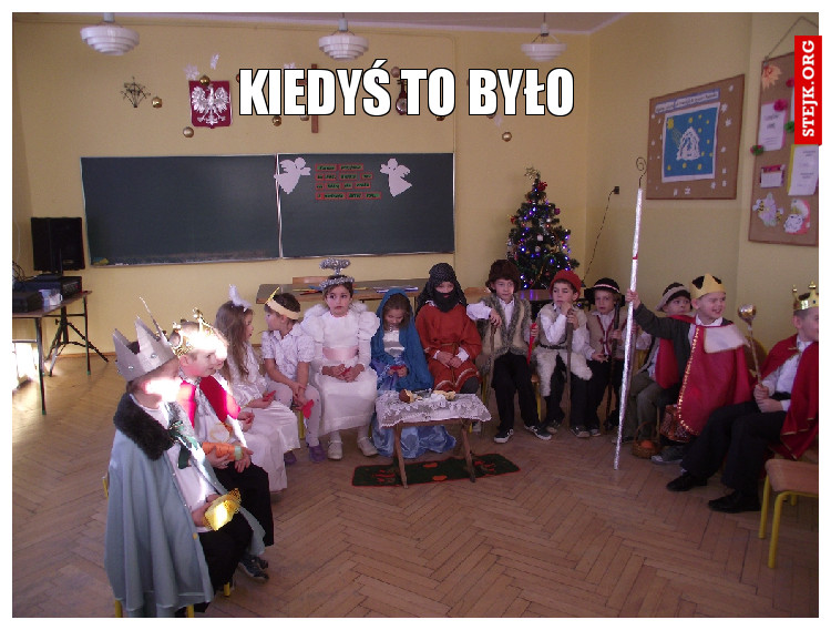 kiedyś to było 
