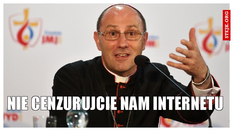 nie cenzurujcie nam internetu