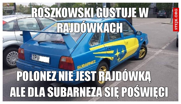 polonez to jednak luksus dla roszkowskiego