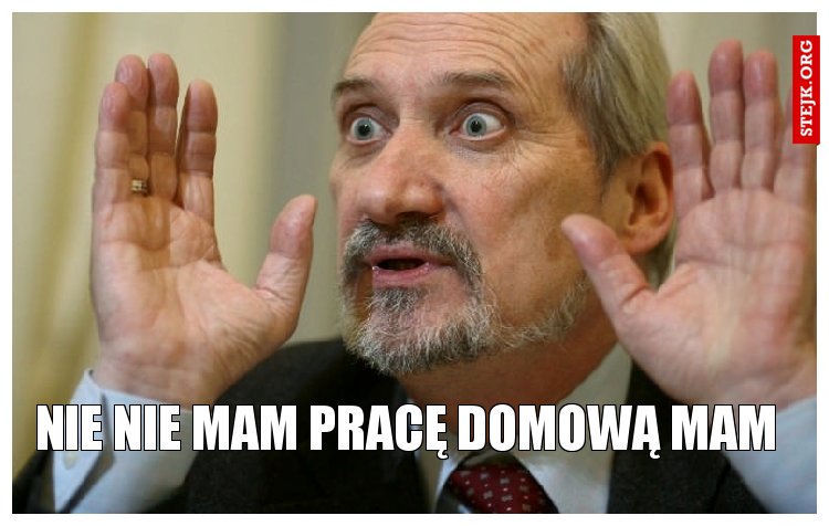 nie nie mam pracę domową mam 