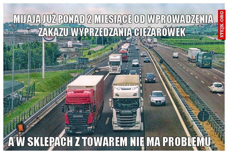 Mijają już ponad 2 miesiące od wprowadzenia zakazu wyprzedzania ciężarówek 