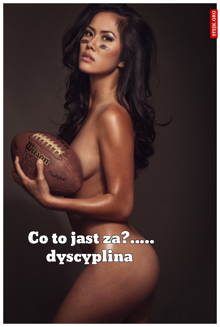  Co to jast za?..... dyscyplina