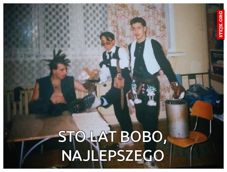 Sto lat bobo, najlepszego