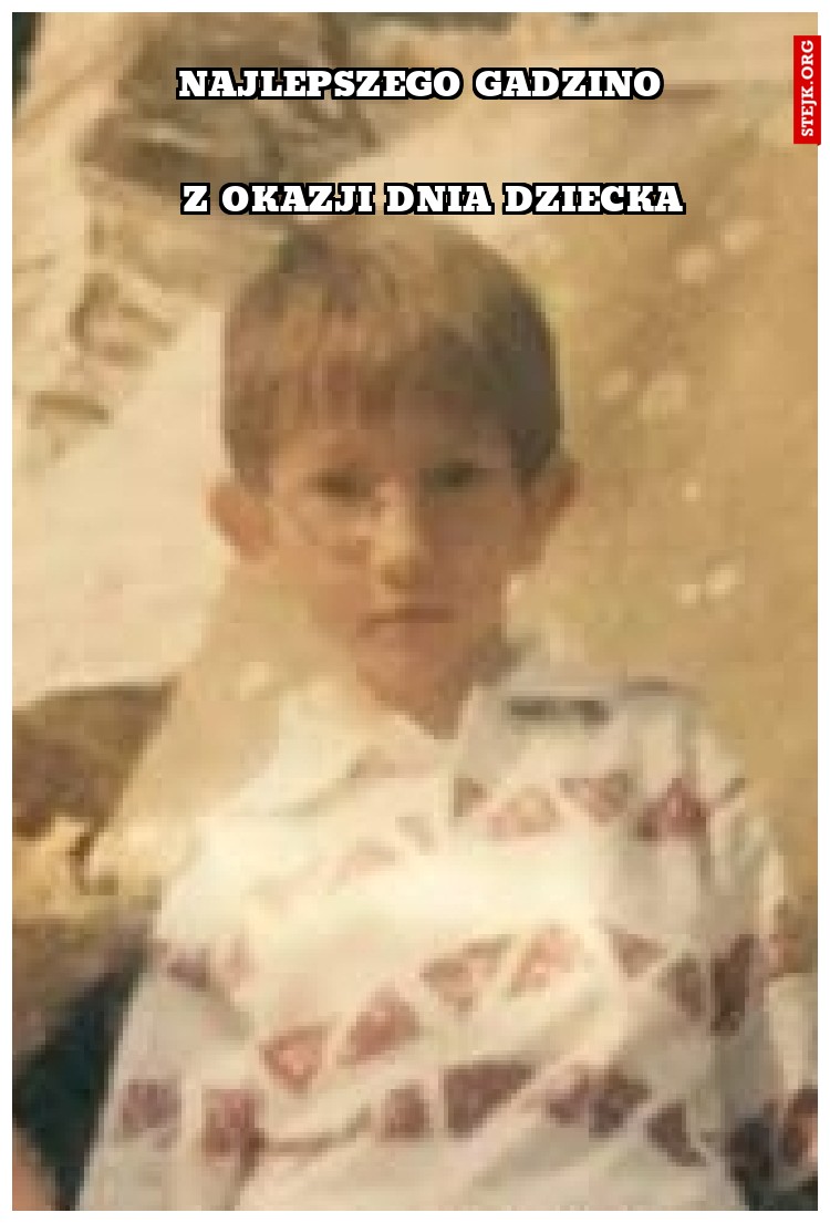 Najlepszego Gadzino