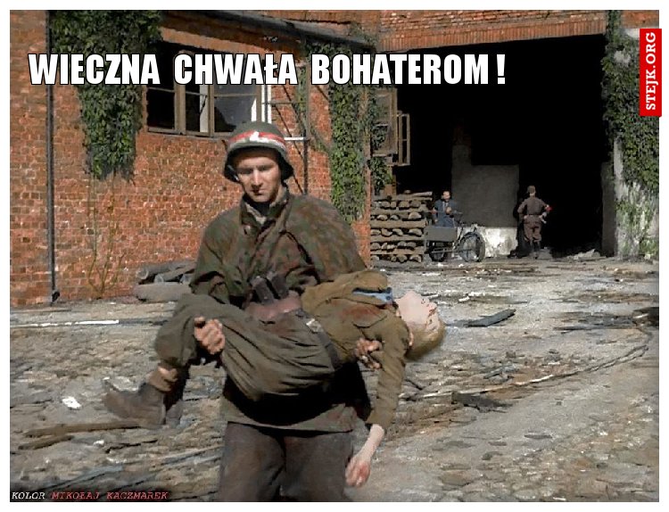Wieczna  chwała  bohaterom !